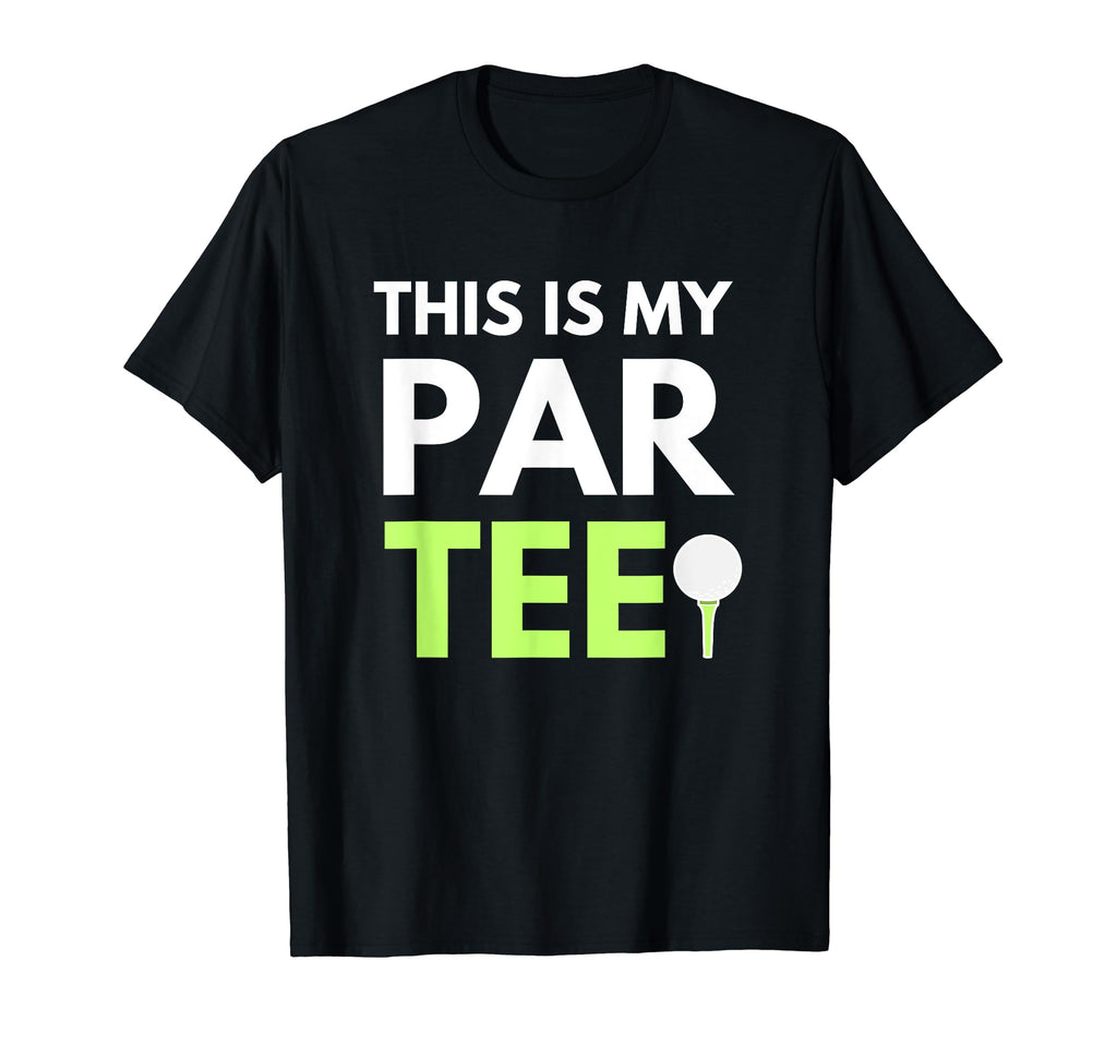 Funny This Is My Par Pun Dads T-Shirt - Casual Everyday Wear for Adults - T-Shirt, Sweatshirt, Hoodie