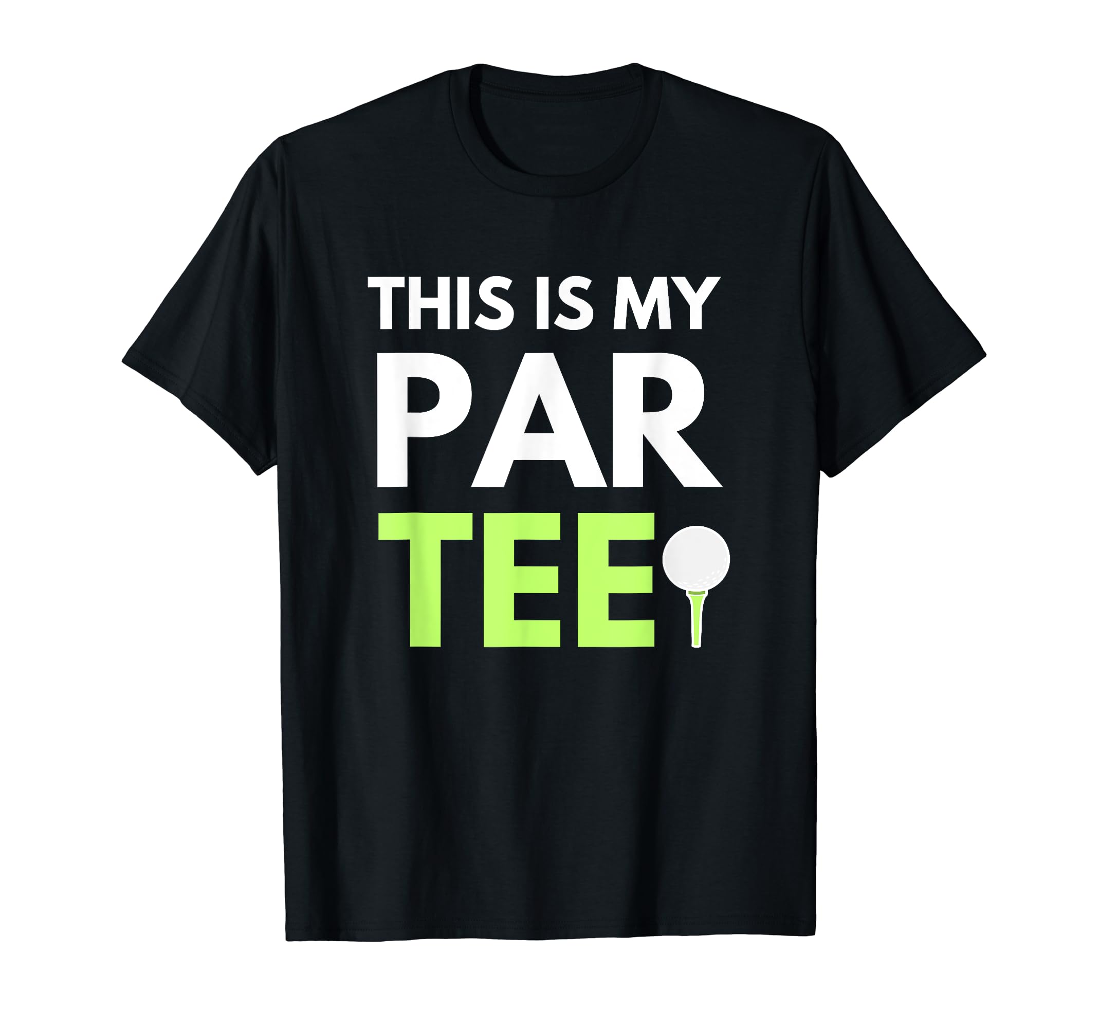Funny This Is My Par Pun Dads T-Shirt - Casual Everyday Wear for Adults - T-Shirt, Sweatshirt, Hoodie