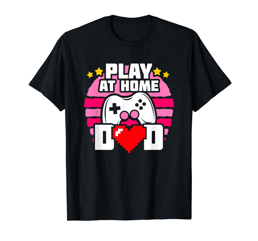 Gamer Dad Play Home Video Game Dad T-Shirt - Novelty Apparel Men Women - T-Shirt, Sweatshirt, Hoodie