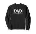 Dad Est 2024 Fathers Day Gift Sweatshirt - Custom Art Print for Adults - T-Shirt, Sweatshirt, Hoodie