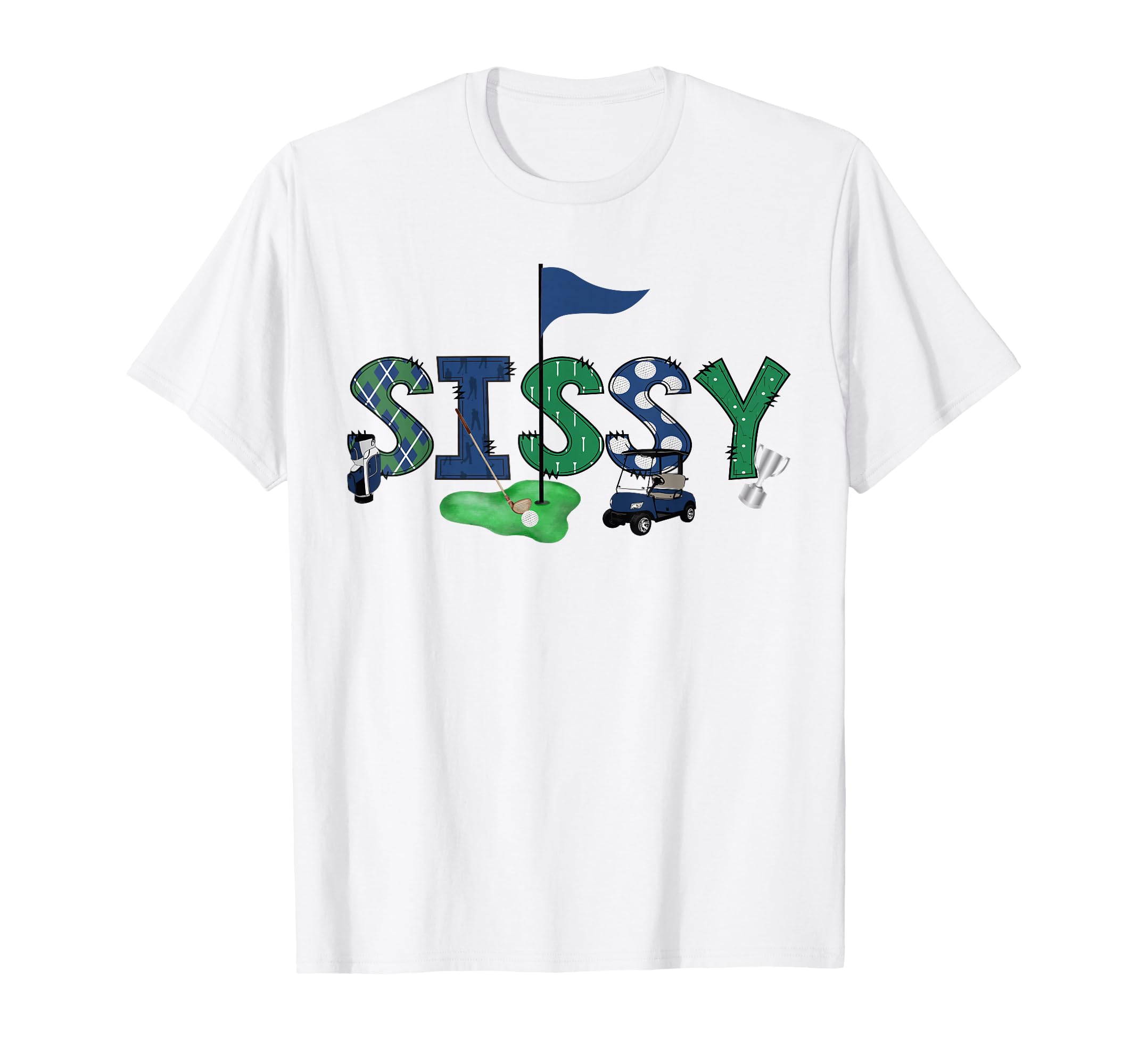 Sissy Birthday Hole One Golf Sport T-Shirt - Aesthetic Graphic Unisex - T-Shirt, Sweatshirt, Hoodie
