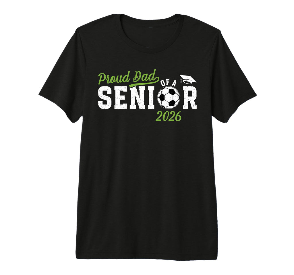 Mens Proud Dad Soccer Senior Dad 2026 T-Shirt - Trendy Graphic Men Women - T-Shirt, Sweatshirt, Hoodie