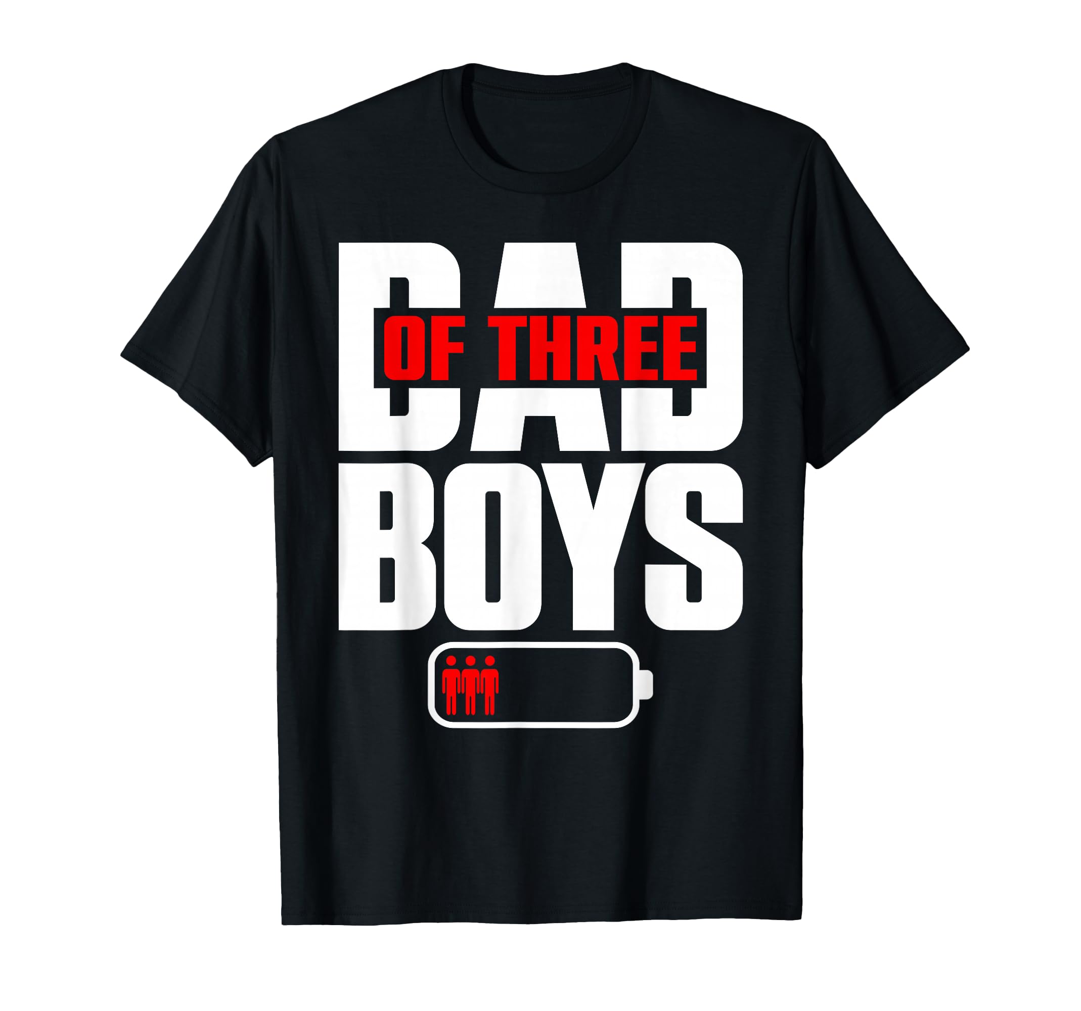 Funny Dad 3 Three Sons Happy Fathers T-Shirt - Unique Graphic for Adults - T-Shirt, Sweatshirt, Hoodie