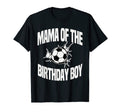 Mama Birthday Soccer Ball Team Bday T-Shirt - Fun Novelty Design Unisex - T-Shirt, Sweatshirt, Hoodie