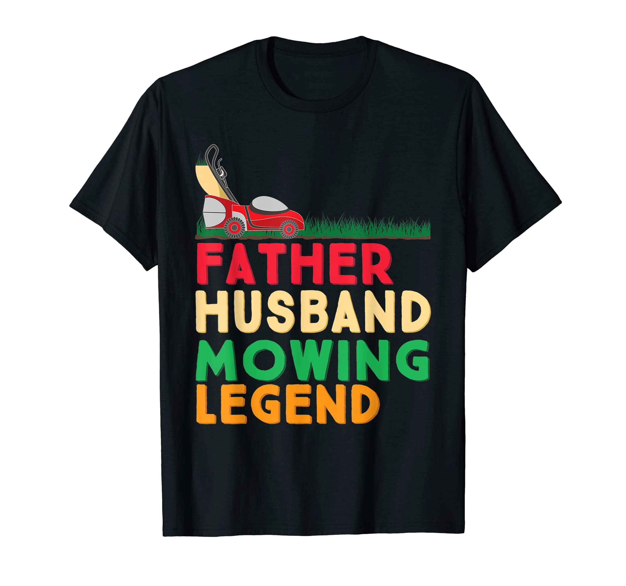 Mens Father Husband Mowing Legend T-Shirt - Graphic Print for Adults - T-Shirt, Sweatshirt, Hoodie
