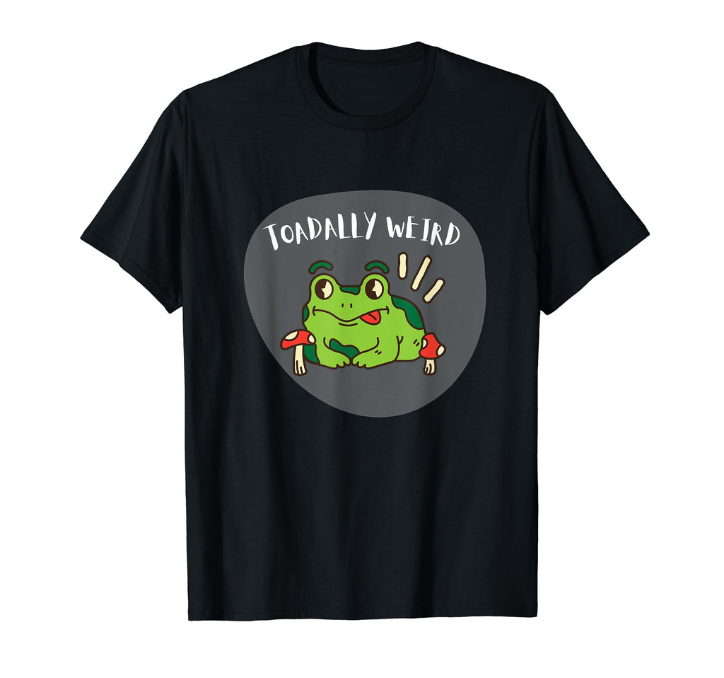 Toadally Weird Silly Frog Animals T-Shirt - Aesthetic Graphic Unisex - T-Shirt, Sweatshirt, Hoodie