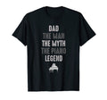 Dad Myth Piano Legend T-Shirt - Fun Novelty Design Men Women - T-Shirt, Sweatshirt, Hoodie