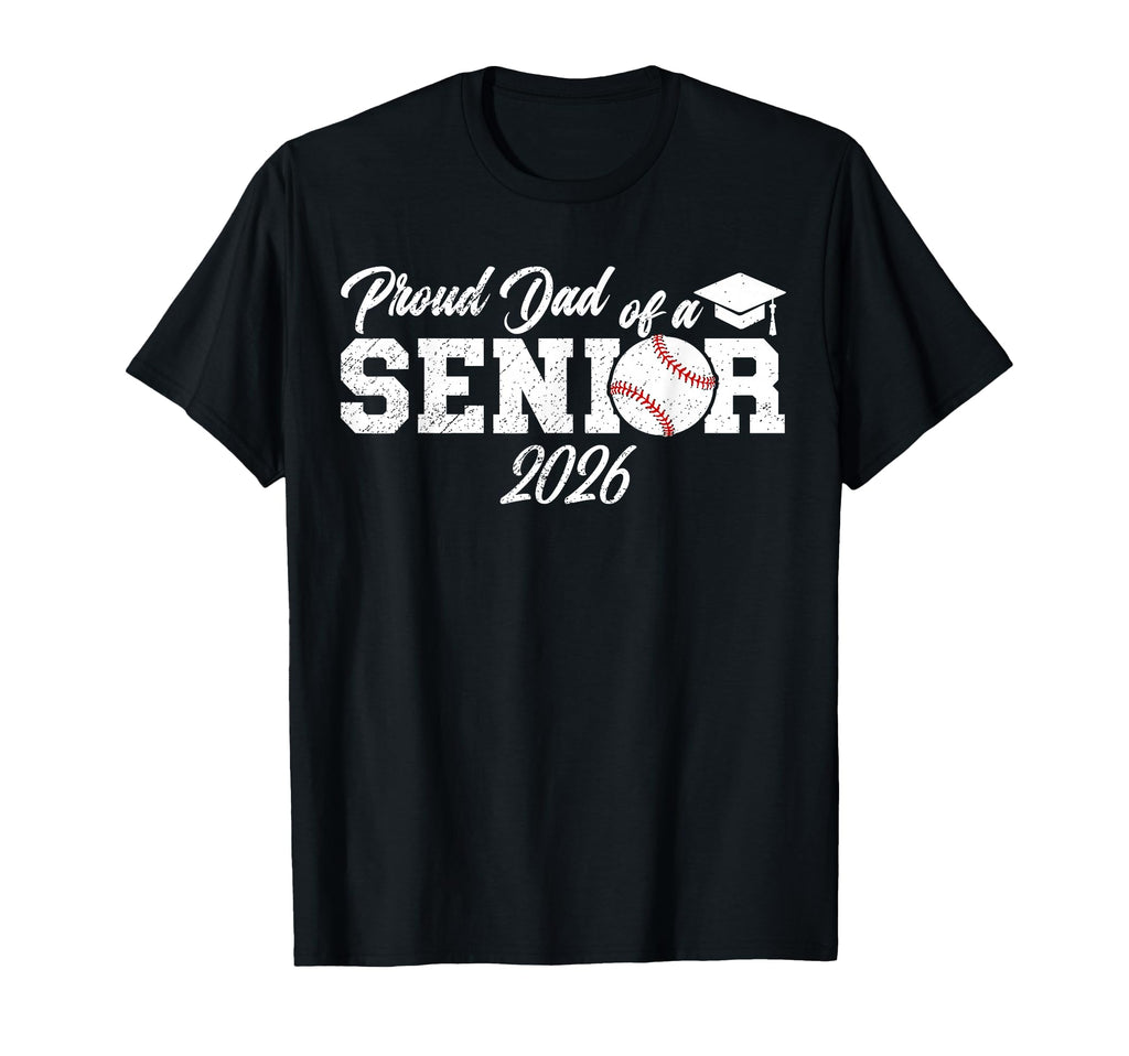 Proud Dad Baseball Senior Dad 2026 T-Shirt - Custom Art Print Men Women - T-Shirt, Sweatshirt, Hoodie