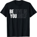 Believe in Yourself Motivational Quote Inspiration - Adult & Kids T-Shirts, Sweatshirts & Hoodies apparel design preview 1