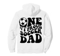 Soccer Dad Soccer Ball Drip Back Hoodie - Fun Novelty Design Men Women - T-Shirt, Sweatshirt, Hoodie