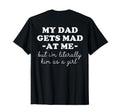 My Dad Gets Mad Me But Im Literally T-Shirt - Streetwear Style for Adults - T-Shirt, Sweatshirt, Hoodie