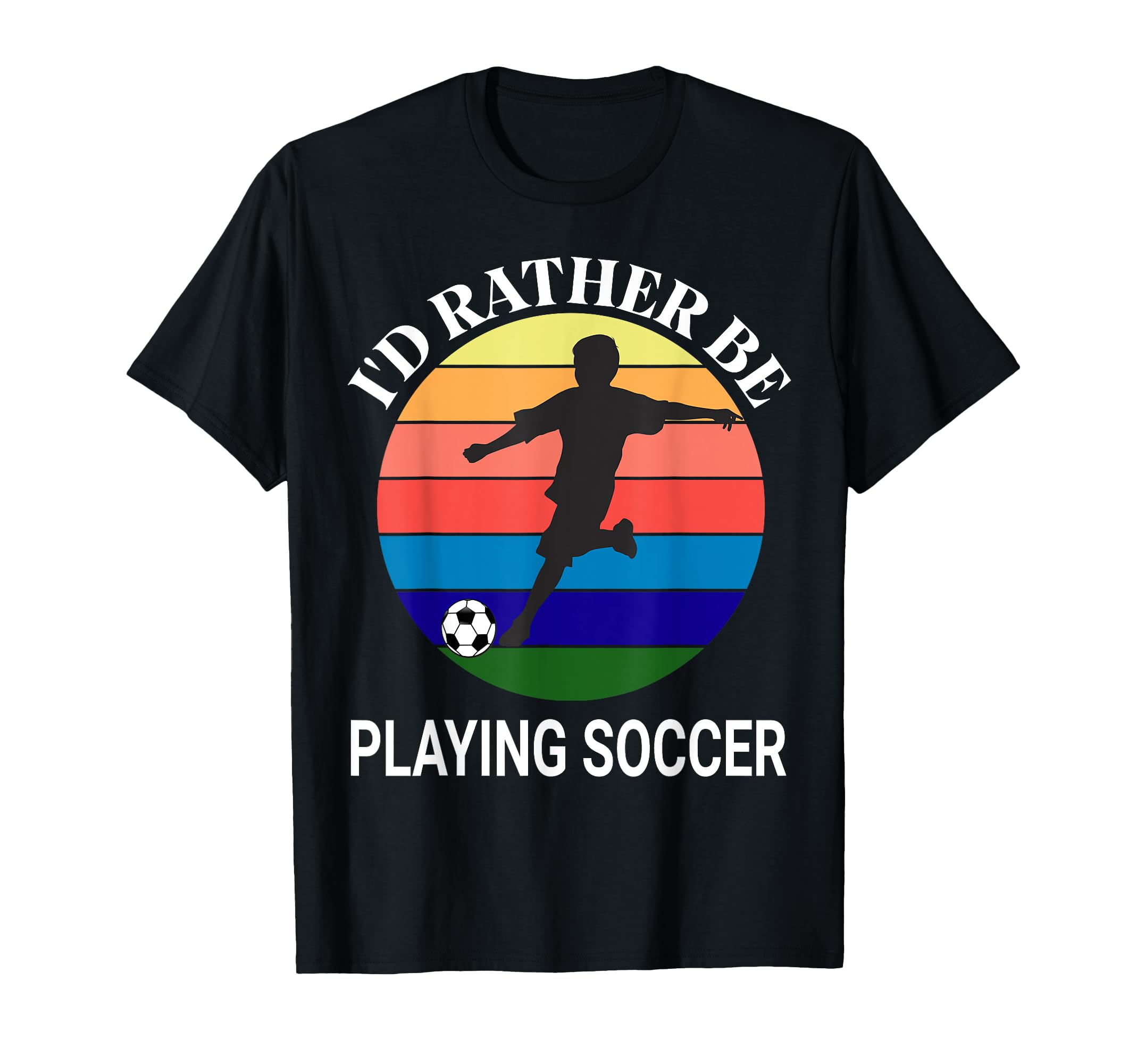 Id Rather Be Playing Soccer Sunset T-Shirt - Novelty Apparel Unisex - T-Shirt, Sweatshirt, Hoodie