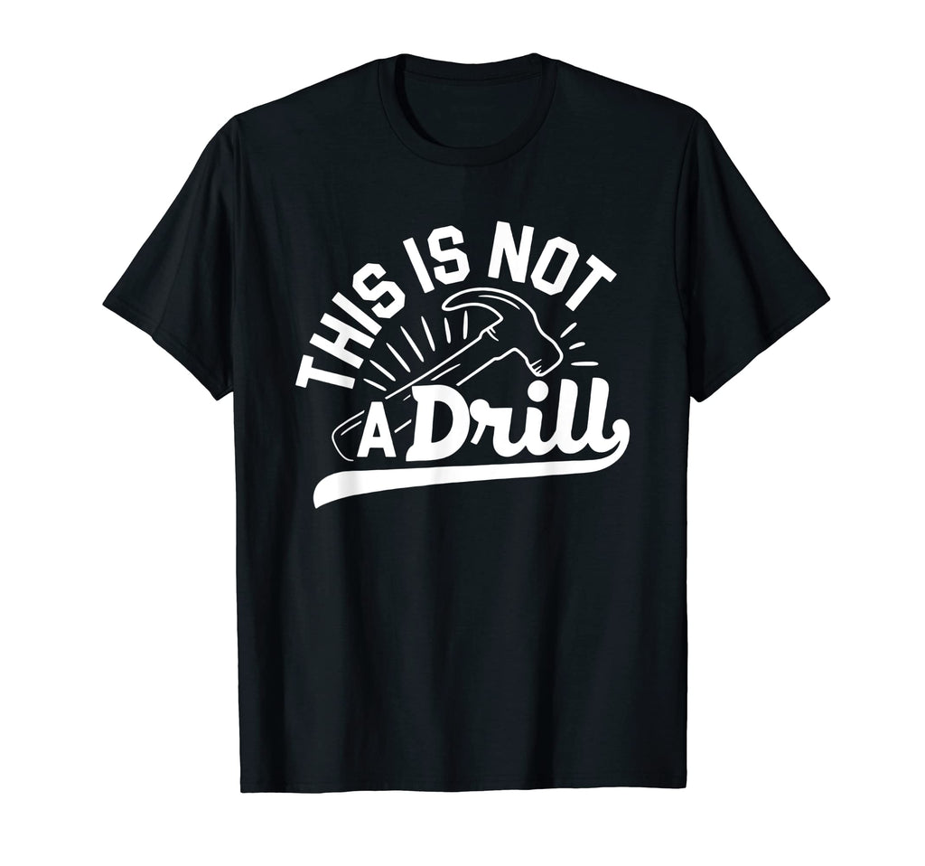 This Is Not Drill Funny Fathers Day T-Shirt - Streetwear Style for Adults - T-Shirt, Sweatshirt, Hoodie