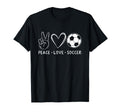 Peace Love Soccer Soccer Lover Soccer T-Shirt - Minimalist Print Unisex - T-Shirt, Sweatshirt, Hoodie