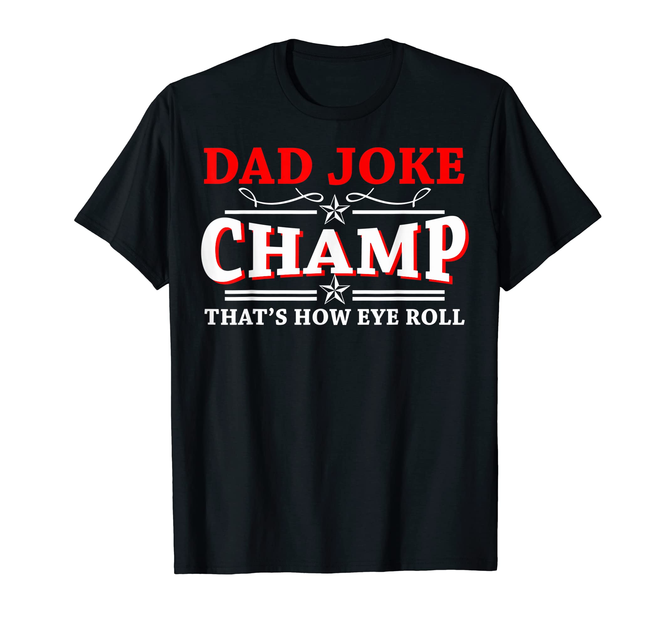 Dad Joke Champ Dad Jokes Fathers Day T-Shirt - Aesthetic Graphic Men Women - T-Shirt, Sweatshirt, Hoodie