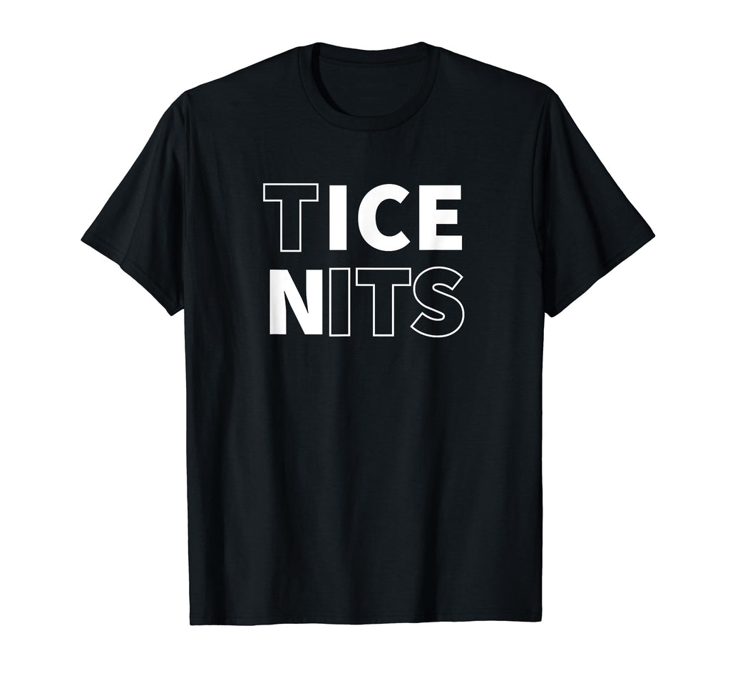 Tice Nits Funny Breasts Dad Joke T-Shirt - Minimalist Print Men Women - T-Shirt, Sweatshirt, Hoodie