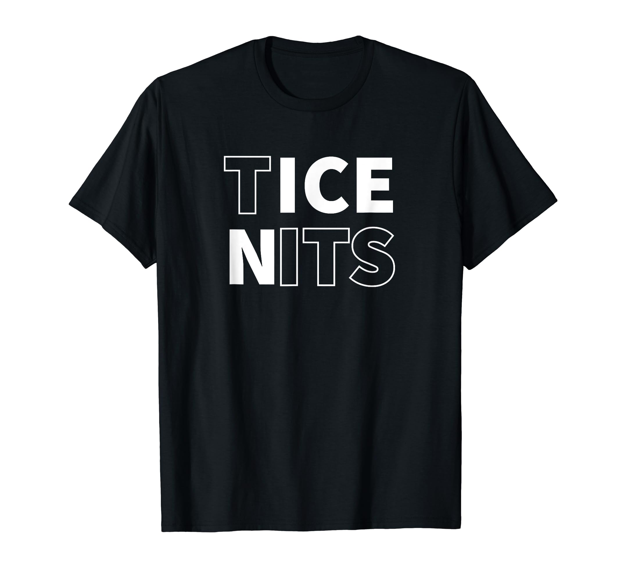 Tice Nits Funny Breasts Dad Joke T-Shirt - Minimalist Print Men Women - T-Shirt, Sweatshirt, Hoodie