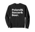 Poland Soccer Beer Football Sweatshirt - Custom Art Print for Adults - T-Shirt, Sweatshirt, Hoodie