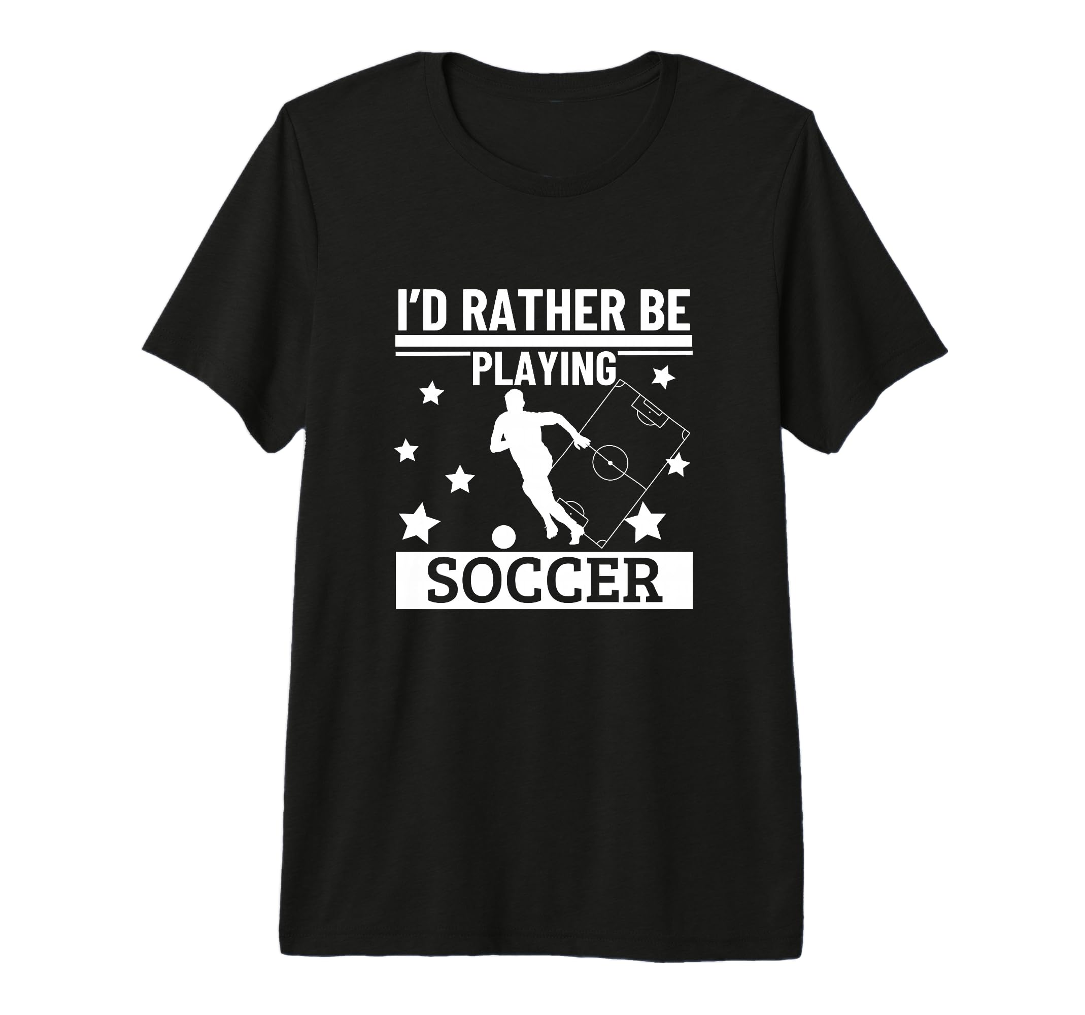 Id Rather Be Playing Soccer Funny T-Shirt - Graphic Print for Adults - T-Shirt, Sweatshirt, Hoodie