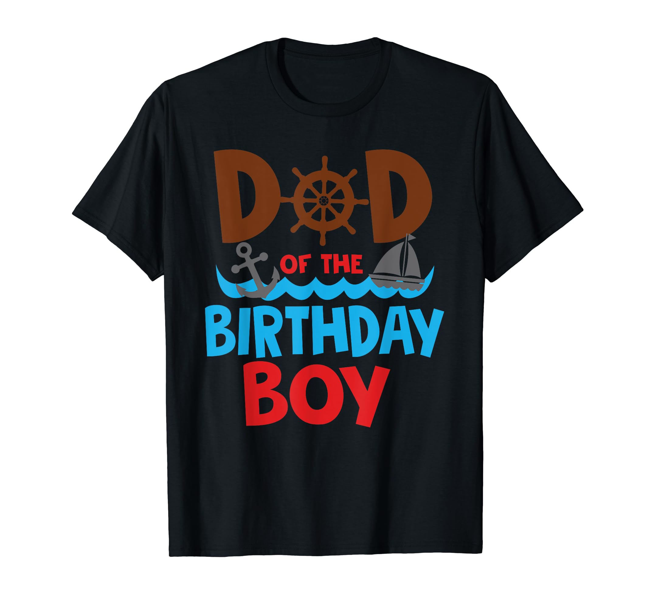 Mens Dad Birthday Sailor Nautical 1St T-Shirt - Aesthetic Graphic Unisex - T-Shirt, Sweatshirt, Hoodie