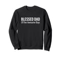 Blessed Dad Five Awesome Sweatshirt - Trendy Graphic Men Women - T-Shirt, Sweatshirt, Hoodie