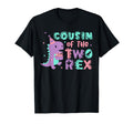 Cousin Two Rex Birthday Dinosaur T-Shirt - Casual Everyday Wear for Adults - T-Shirt, Sweatshirt, Hoodie