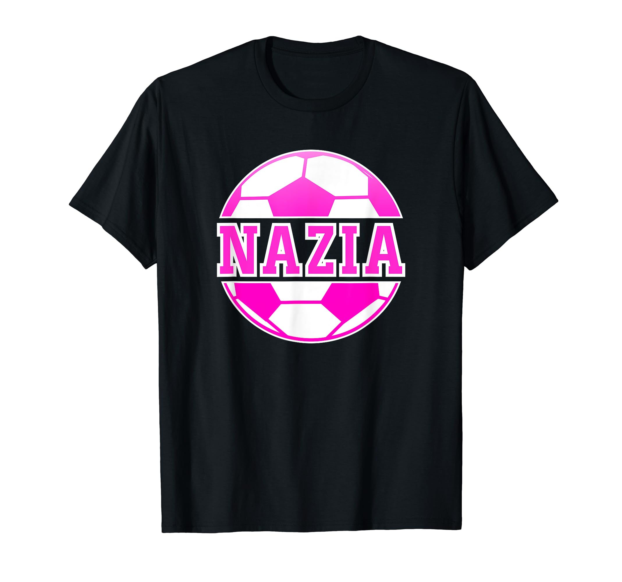 Nazia Name Soccer Play Football Sports T-Shirt - Novelty Apparel Unisex - T-Shirt, Sweatshirt, Hoodie