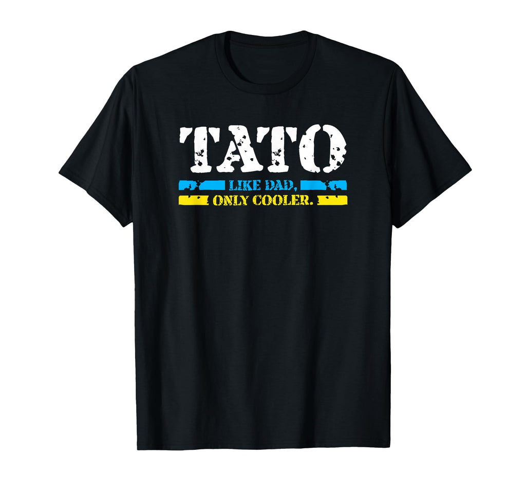 Ukrainian Tato Like Dad Only Cooler T-Shirt - Novelty Apparel for Adults - T-Shirt, Sweatshirt, Hoodie