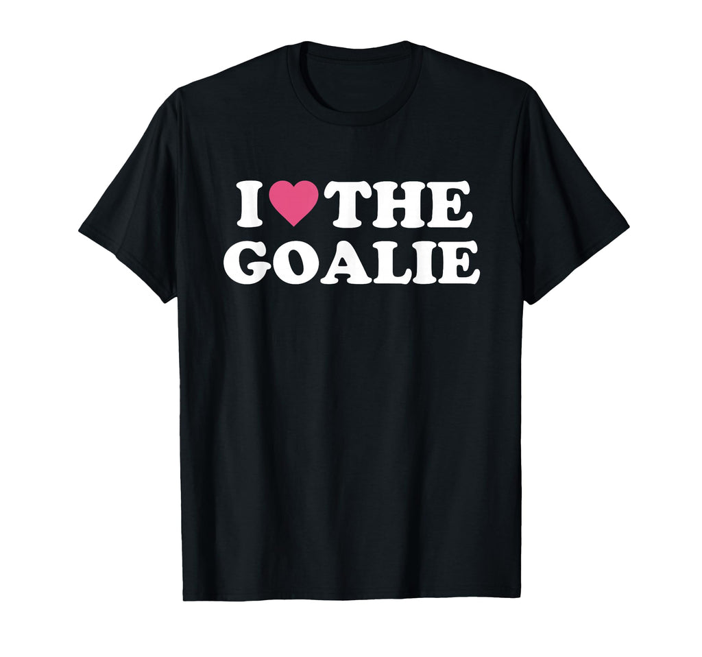 I Love Goalie Soccer Goalie Family T-Shirt - Aesthetic Graphic Men Women - T-Shirt, Sweatshirt, Hoodie