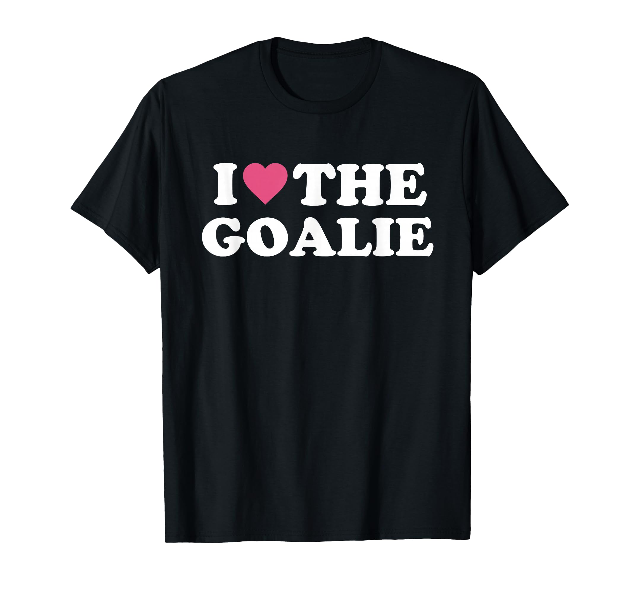 I Love Goalie Soccer Goalie Family T-Shirt - Aesthetic Graphic Men Women - T-Shirt, Sweatshirt, Hoodie