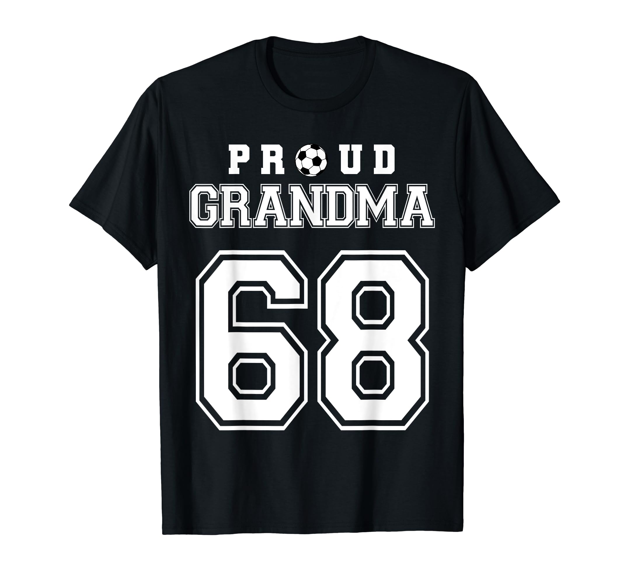 Number 68 Custom Proud Soccer Futbol T-Shirt - Unique Graphic Men Women - T-Shirt, Sweatshirt, Hoodie