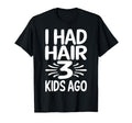 Funny Bald Dad Father Three Triplets T-Shirt - Casual Everyday Wear Unisex - T-Shirt, Sweatshirt, Hoodie