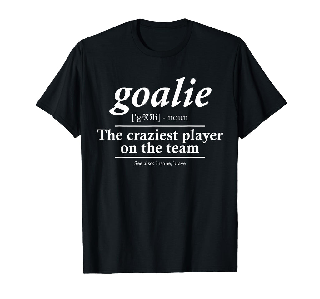 Goalie Gear Goalkeeper Definition T-Shirt - Unique Graphic for Adults - T-Shirt, Sweatshirt, Hoodie