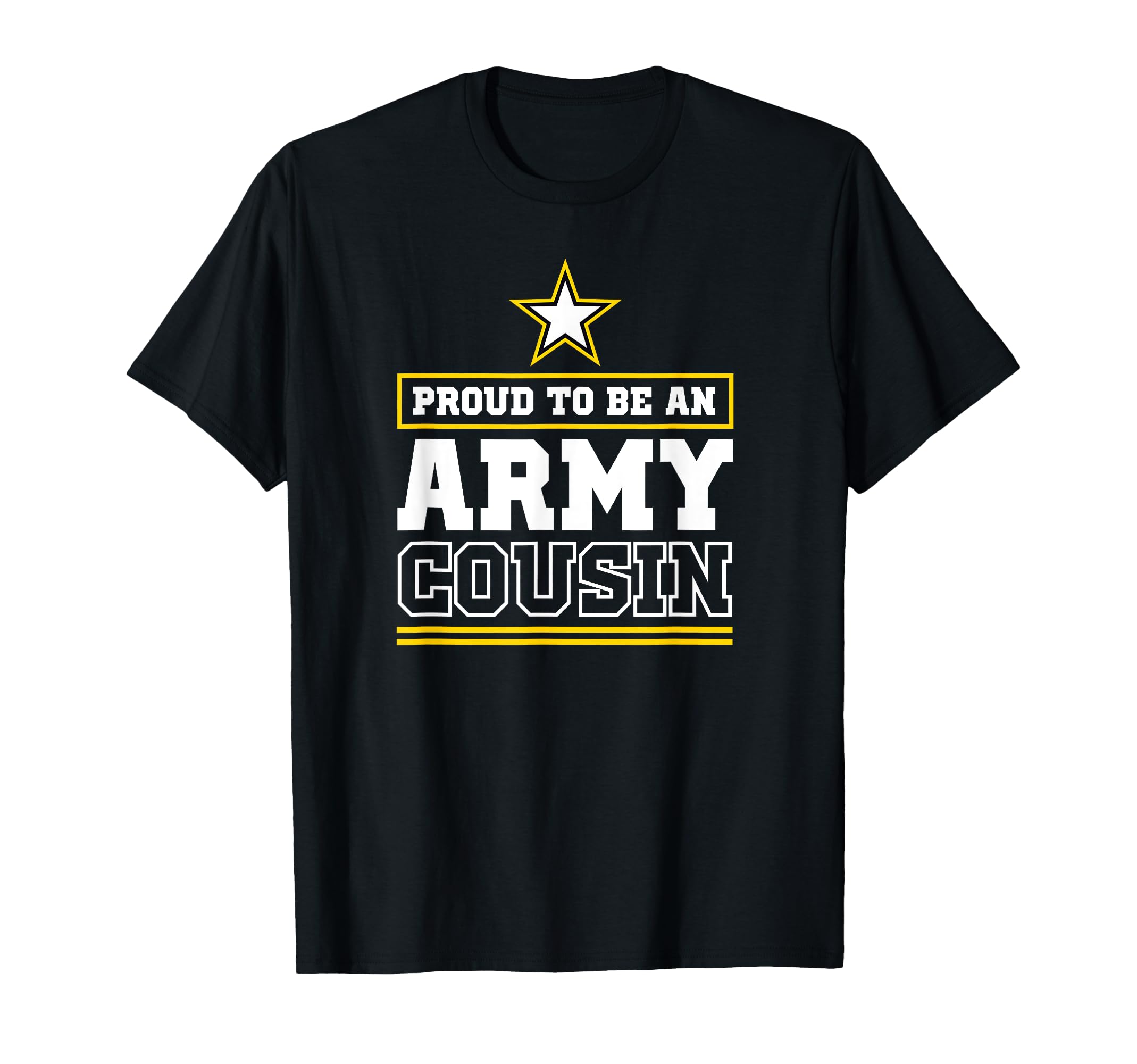 Proud Army Cousin Proud To Be Army T-Shirt - Trendy Graphic for Adults - T-Shirt, Sweatshirt, Hoodie