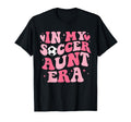 My Soccer Aunt Era Funny Sports Soccer T-Shirt - Unique Graphic Unisex - T-Shirt, Sweatshirt, Hoodie