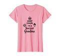 Keep Calm Im Soccer Grandma Funny T-Shirt - Fun Novelty Design Unisex - T-Shirt, Sweatshirt, Hoodie