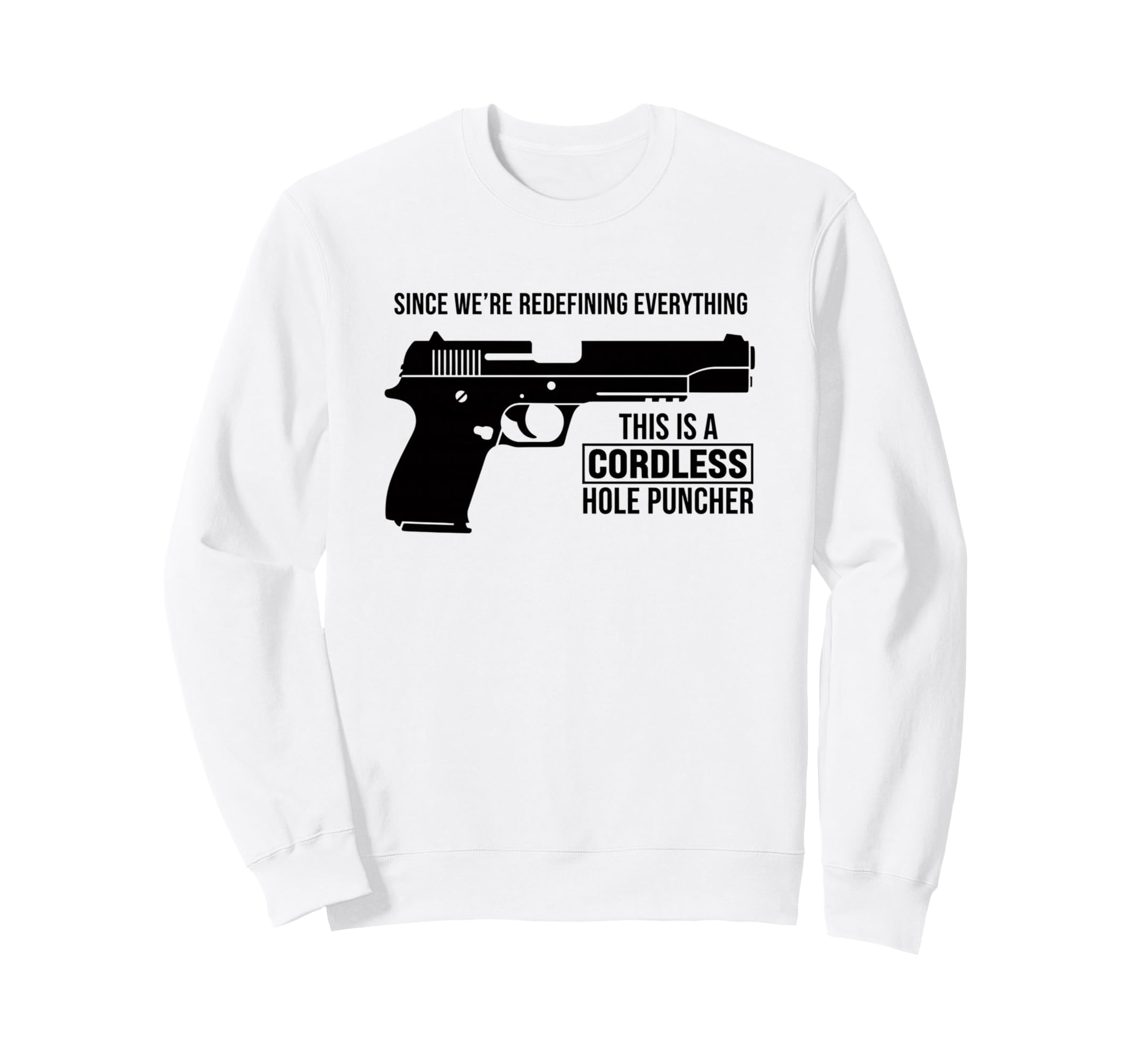 Since Were Redefining Everything Sweatshirt - Minimalist Print Men Women - T-Shirt, Sweatshirt, Hoodie
