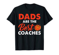 Dad Basketball Coach Dads Are Best Coaches T-Shirt - Graphic Print Unisex - T-Shirt, Sweatshirt, Hoodie