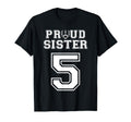 Custom Proud Football Sister Number 5 T-Shirt - Novelty Apparel Unisex - T-Shirt, Sweatshirt, Hoodie