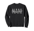 Blessed Nani Blessed Nana Grandma Sweatshirt - Aesthetic Graphic Men Women - T-Shirt, Sweatshirt, Hoodie