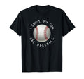 I Cant My Son Has Baseball Practice Moms T-Shirt - Novelty Apparel Unisex - T-Shirt, Sweatshirt, Hoodie