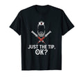 Just Tip Funny Nursing Murse Dads Nurse T-Shirt - Streetwear Style Unisex - T-Shirt, Sweatshirt, Hoodie