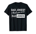 Dad Jokes I Think You Mean Rad Jokes T-Shirt - Custom Art Print Unisex - T-Shirt, Sweatshirt, Hoodie