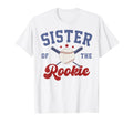 Sister Rookie 1St Birthday Baseball T-Shirt - Minimalist Print Men Women - T-Shirt, Sweatshirt, Hoodie