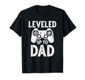 Leveled Up To Dad Video Game Funny New T-Shirt - Streetwear Style Unisex - T-Shirt, Sweatshirt, Hoodie