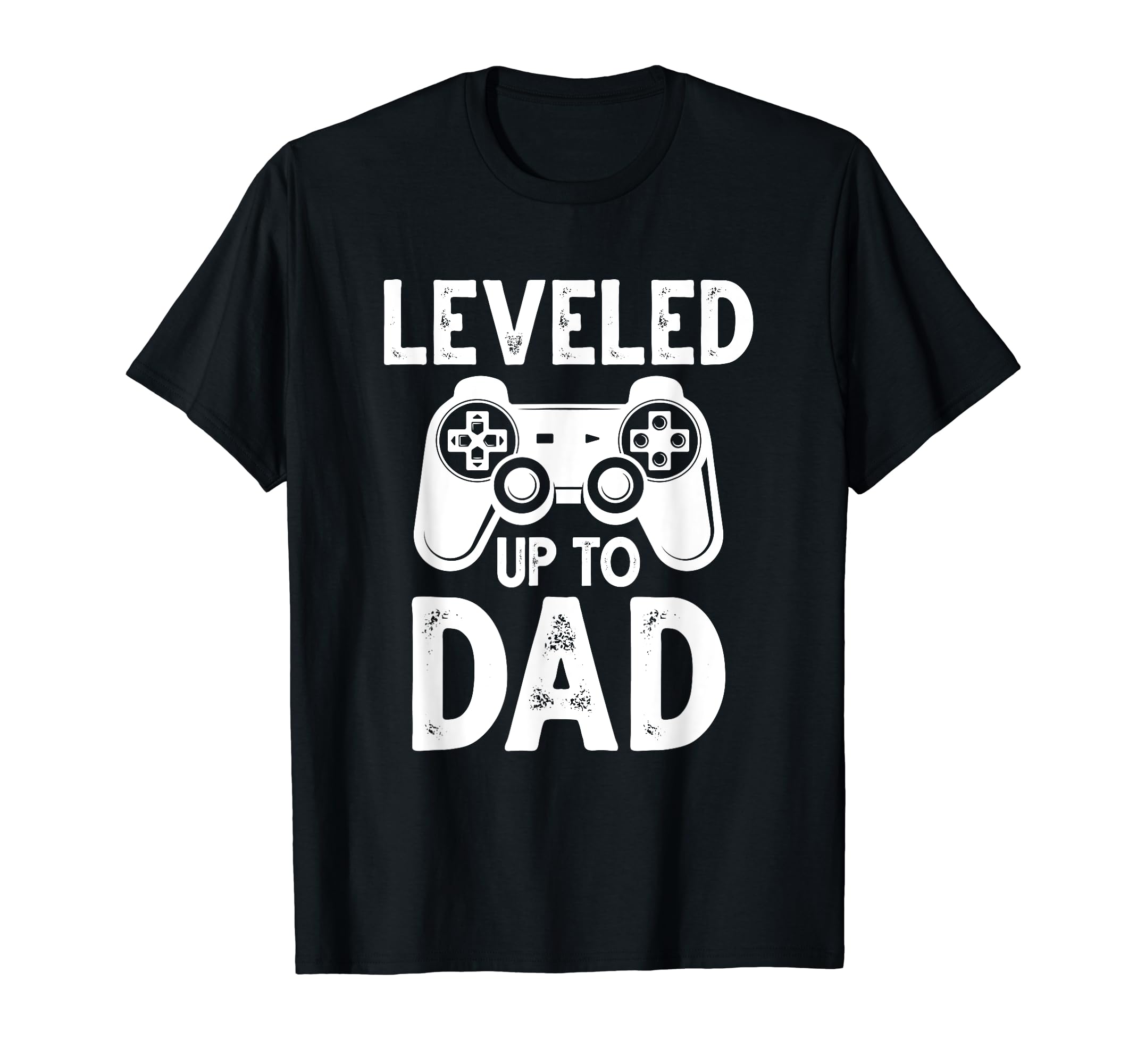 Leveled Up To Dad Video Game Funny New T-Shirt - Streetwear Style Unisex - T-Shirt, Sweatshirt, Hoodie