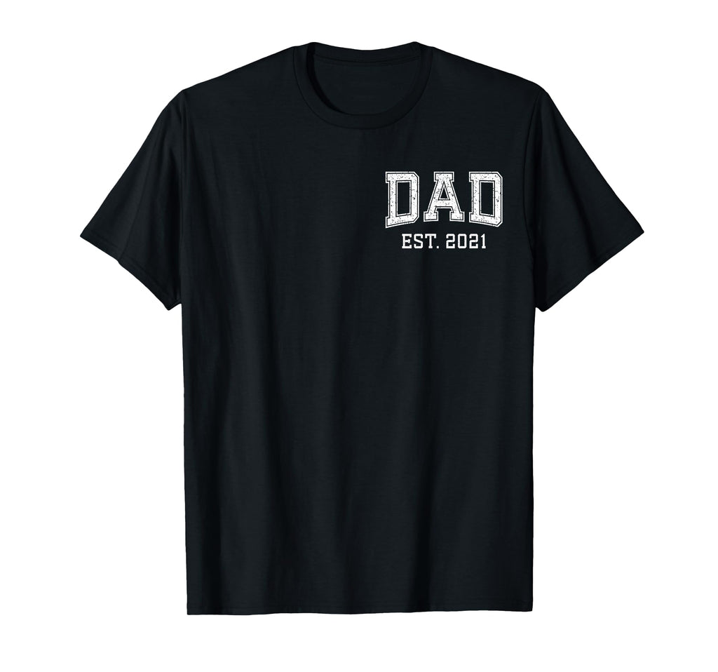 Dad Est 2021 Custom Dad Personalized T-Shirt - Trendy Graphic Unisex - T-Shirt, Sweatshirt, Hoodie