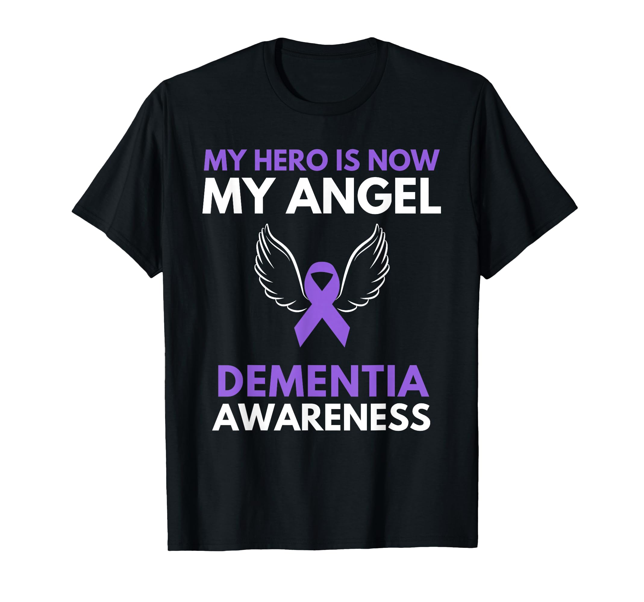 My Hero Is Now My Angel Dementia T-Shirt - Graphic Print Men Women - T-Shirt, Sweatshirt, Hoodie