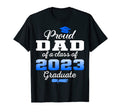 Super Proud Dad 2023 Graduate Awesome T-Shirt - Fun Novelty Design Unisex - T-Shirt, Sweatshirt, Hoodie