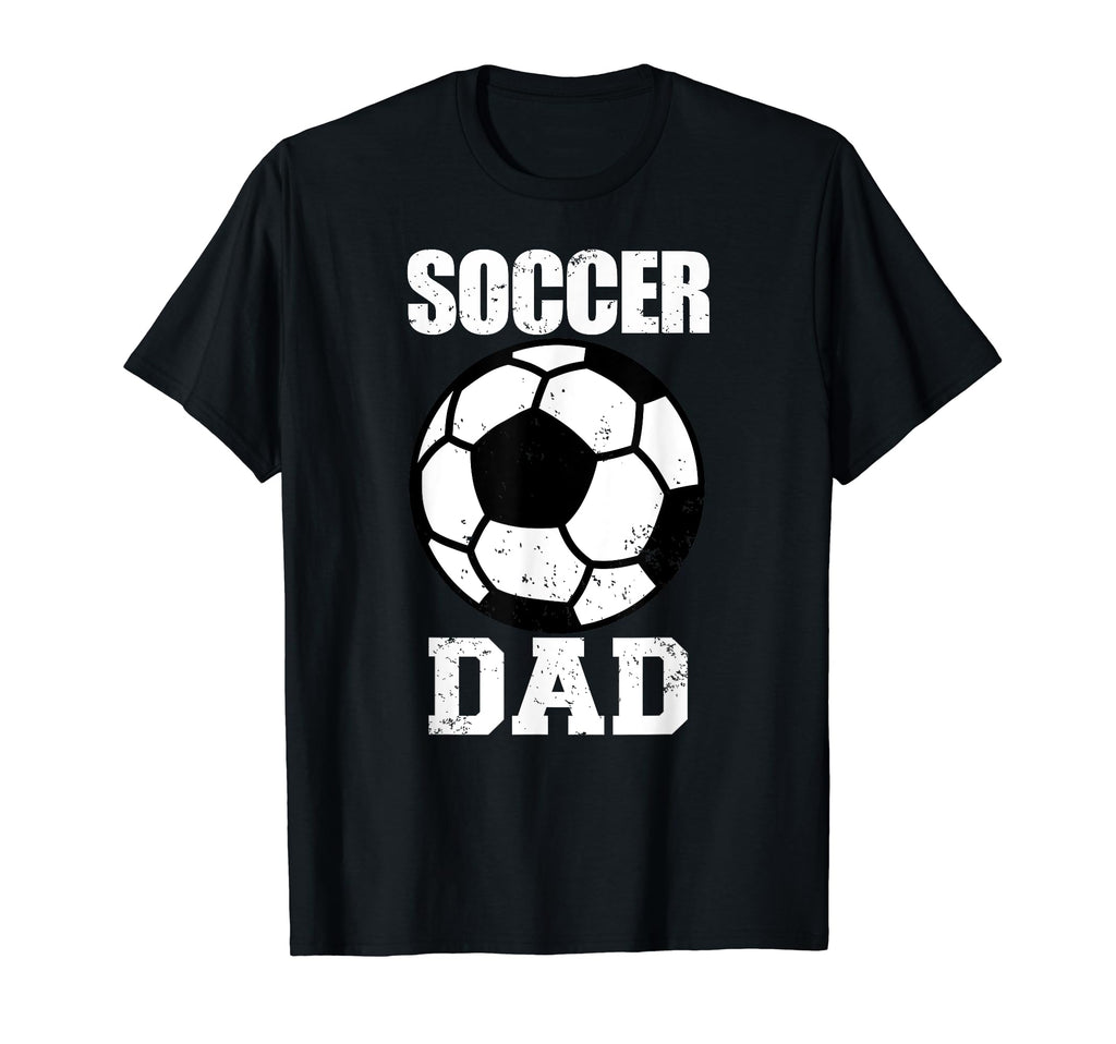 Soccer Dad Funny Soccer Player Dad T-Shirt - Casual Everyday Wear Unisex - T-Shirt, Sweatshirt, Hoodie